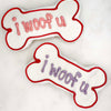 I Woof You Bone